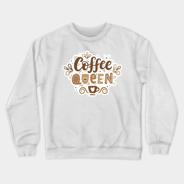 Coffee Queen Crewneck Sweatshirt by societee28